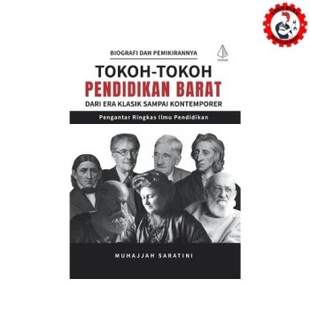 Tokoh-Tokoh Pendidikan Barat dari Era Klasik Sampai Kontemporer; Pengantar Ringkas Ilmu Pendidikan